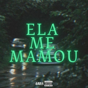 Ela me Mamou (Explicit)