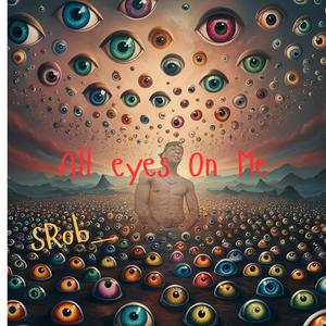 All eyes on me (Explicit)