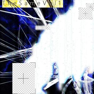 TheSameVol1 (Explicit)