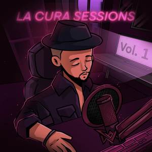 La Cura Sessions Vol. 1