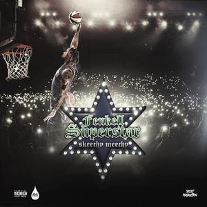 Fenkell Superstar (Explicit)