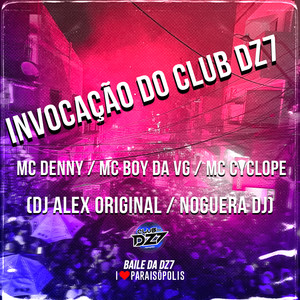 Invocação do Club Dz7 (Explicit)