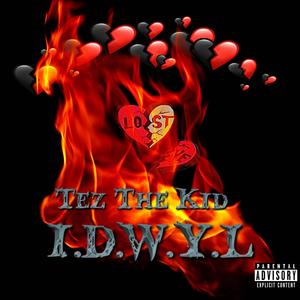 I.D.W.Y.L (Explicit)