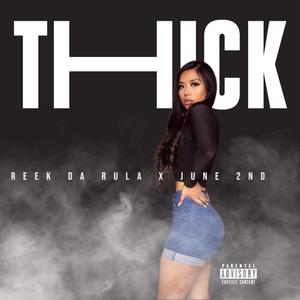 Thick (feat. June 2nd) (Explicit)