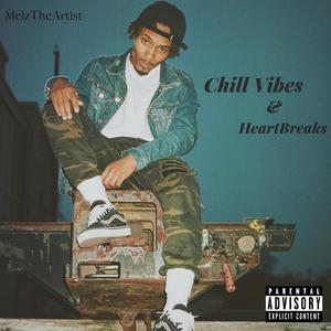 Chill Vibes & Heartbreaks (Explicit)