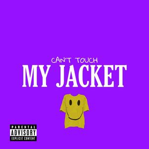 Can't Touch My Jacket (feat. Lil Guap & VloneDesmo) [Explicit]