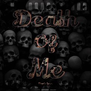 Death Of Me (Explicit)