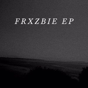 Frxzibe EP (Explicit)