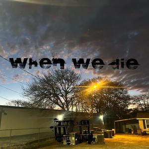 When We Die
