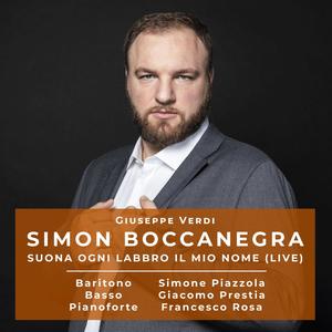 Giuseppe Verdi, Simon Boccanegra, Suona ogni labbro il mio nome