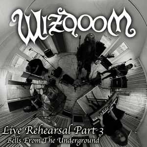 Bells From The Underground (Live Rehearsal)