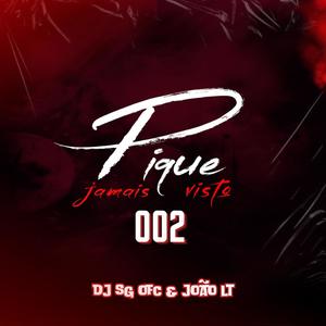 PIQUE JAMAIS VISTO 002 (feat. JOÃO LT) (Explicit)