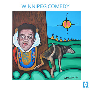 Winnipeg Comedy (Explicit)