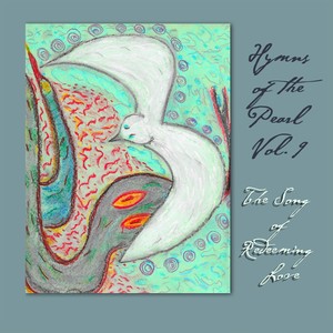 Hymns of the Pearl, Vol. 9