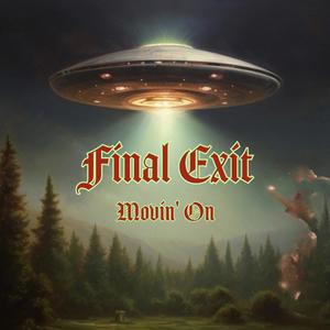 Final Exit (Movin' On)