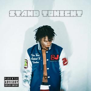 Stand Tonight (feat. Lil Dell) [Explicit]