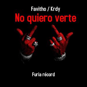 No Quiero Verte (feat. Favitho & Krdy)