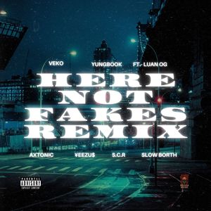 Veko - Here Not Fakes (Remix|Explicit)