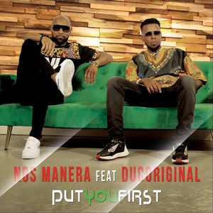 Put You First (feat. Ducoriginal) [Explicit]