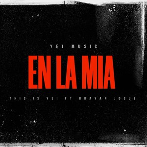 En la Mia (feat. Brayan Josue) [Explicit]