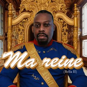 Ma Reine (bella2) (Explicit)