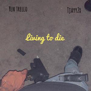 Living To Die (Explicit)