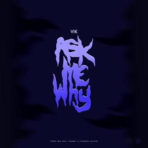 Ask Me Why (feat. Cameron Blake)