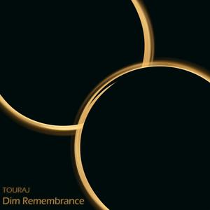 Dim Remembrance