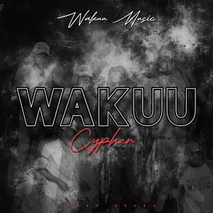 WAKUU CYPHER (Explicit)