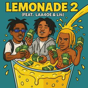 Lemonade 2 (feat. Laa4oe & Li4ENT) (Explicit)