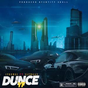 Dunce YF (feat. Slyngaz) (Explicit)