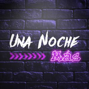 Una noche mas