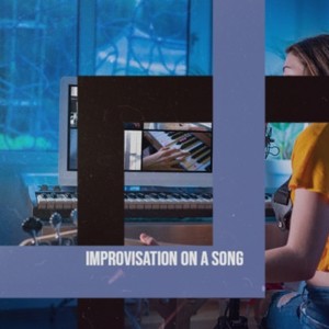 Improvisation On a Song