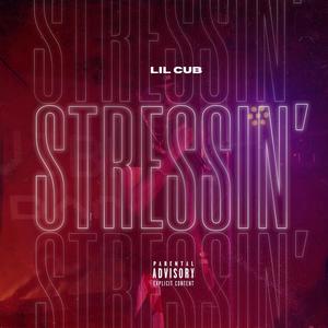 Stressin' (Explicit)