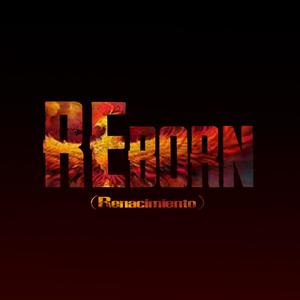 REborn (Renacimiento)