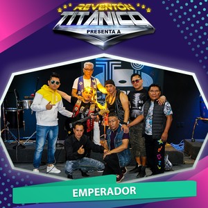 Reventón Titánico Presenta a Emperador