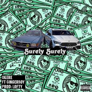 Surely Surely(feat. Ginger Boy) (Explicit)