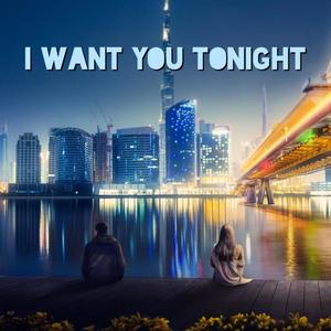 I Want You Tonight (feat. Junior Paes)