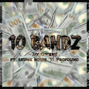 10 bandz (feat. Pr0found & Skunkroses) (Explicit)