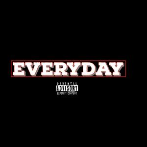 Everyday (feat. Big Rell & Rob Lace) (Explicit)