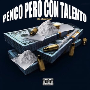 Penco Pero Con Talento (Rip L Talent Fuego) (Explicit)