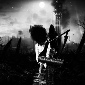 Thank God I Survived (Explicit)