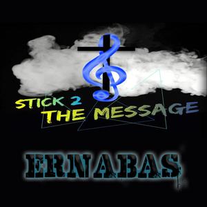 Stick 2 the Message