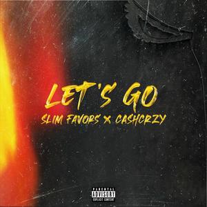 Let's Go (feat. CASHCRZY) [Explicit]