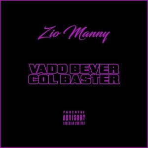 Vado bever col baster (Explicit)