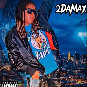 2 Da Max (Explicit)