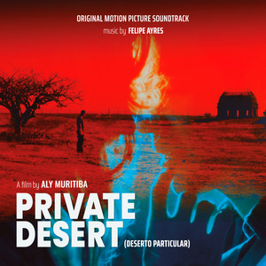 Private Desert (Deserto Particular) (Original Motion Picture Soundtrack)