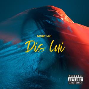 Dis Lui
