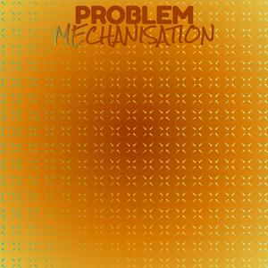 Problem Mechanisation