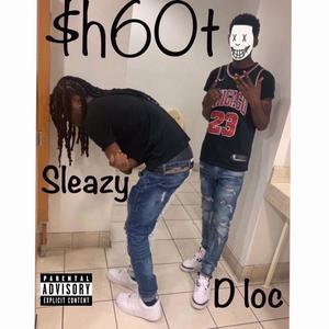 Sh60t (feat. Dloc) (Explicit)
